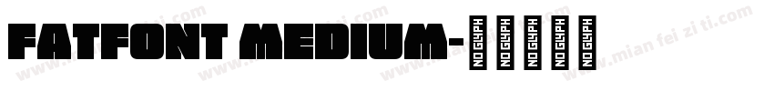 FatFont Medium字体转换